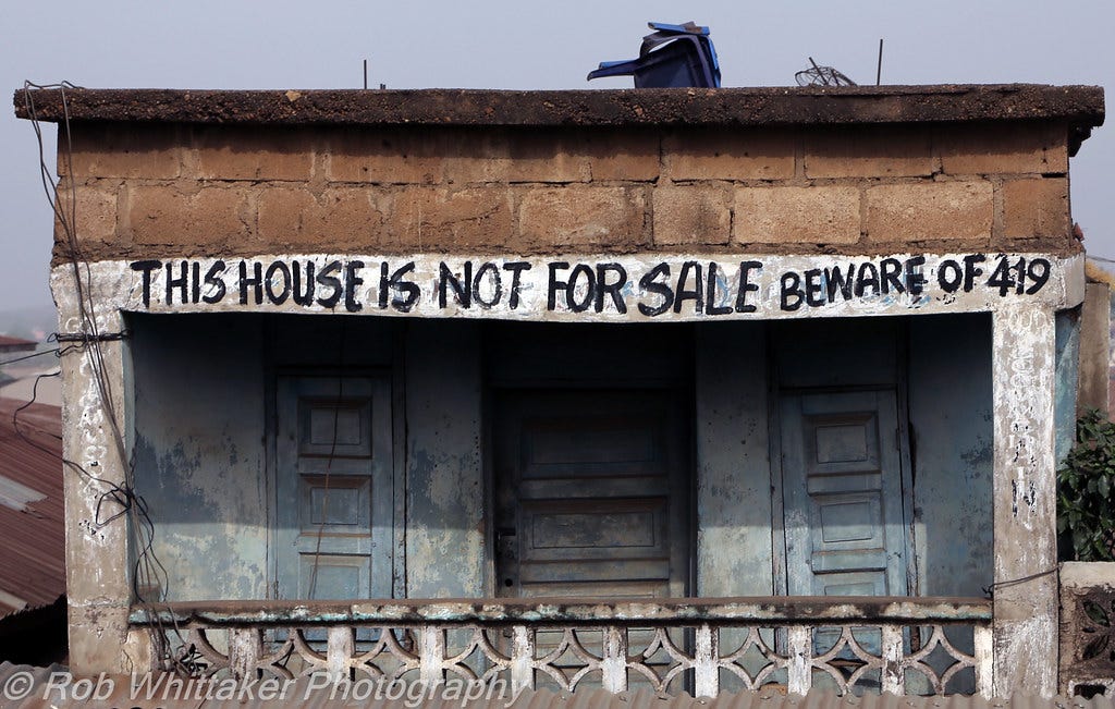 This House is Not for Sale Beware of 419 Nigeria Signs | Flickr