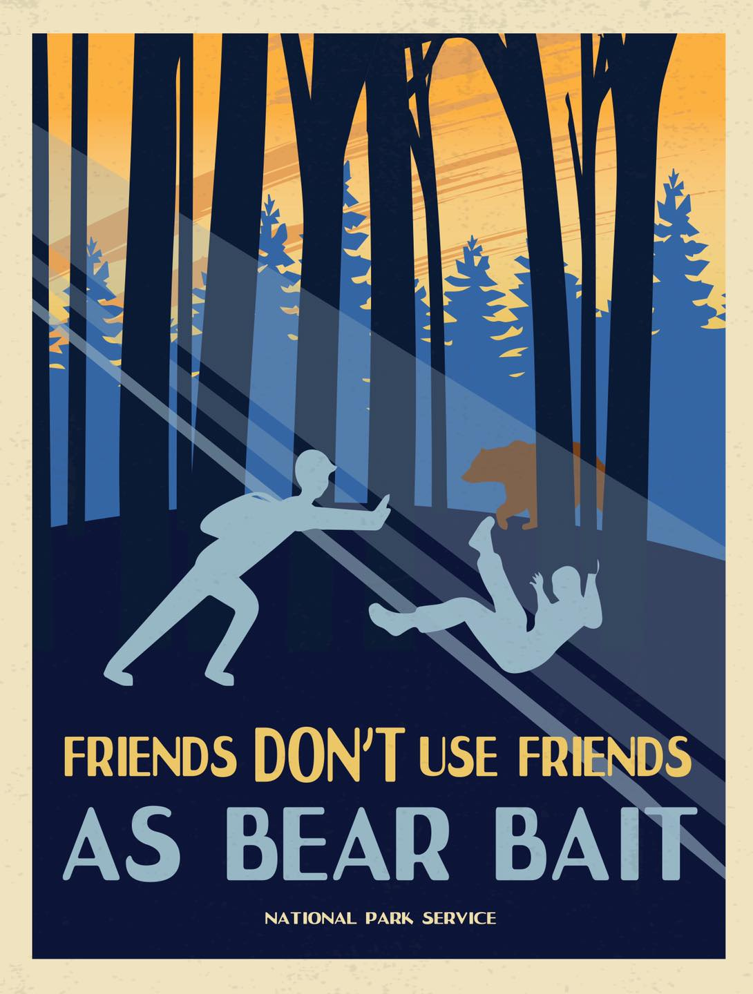an image of text that says 'FRIENDS DON'T USE FRIENDS AS BEAR BAIT NATIONAL PARK SERVICE'