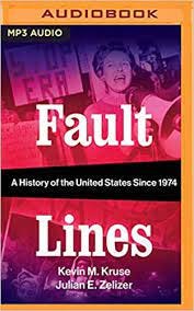 Fault Lines: Kevin M. Kruse, Julian E. Zelizer, Fajer Al-Kaisi:  0191092591627: Amazon.com: Books