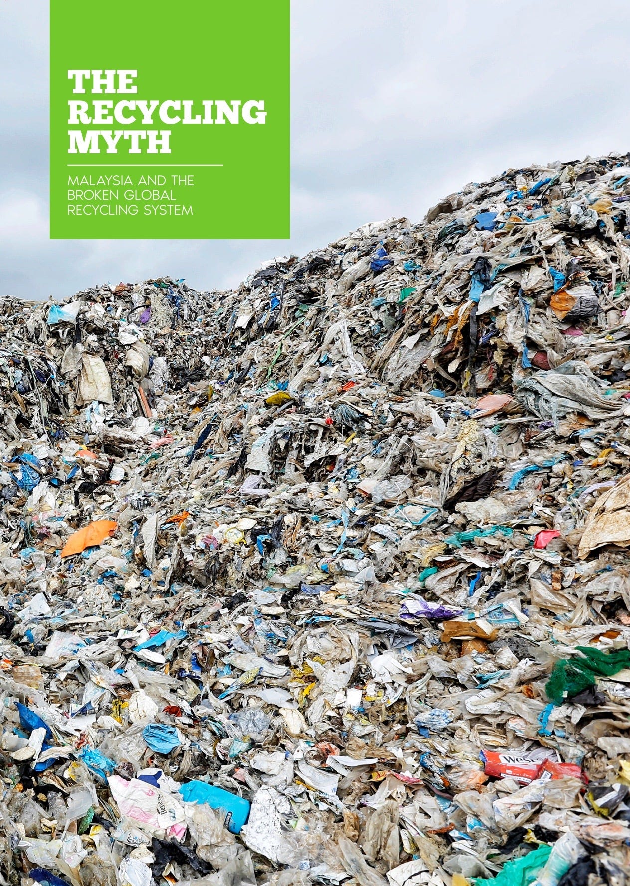 THE RECYCLING MYTH: Malaysia and the Broken Global Recycling System -  Greenpeace Malaysia