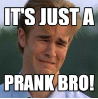 25+ Best Its Just a Prank Bro Memes | Filthy Frank Memes, Starter Pack  Memes, Gif Memes