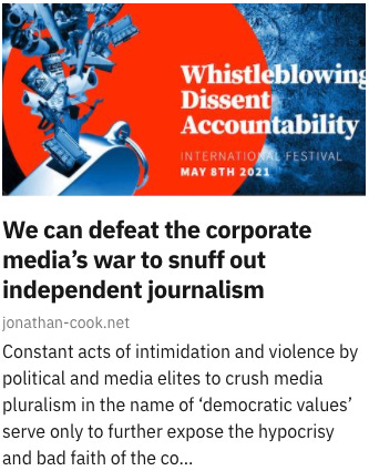 https://www.jonathan-cook.net/blog/2021-05-10/media-war-independent-journalism/