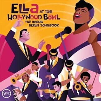 Ella Fitzgerald: Ella At The Hollywood Bowl 1958: The Irving Berlin  Songbook | Μουσική Προσφορά