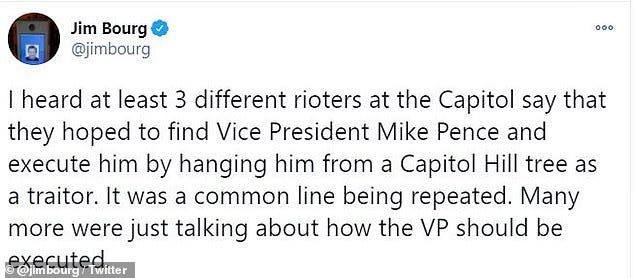 Jim Bourg, the Reuters News Pictures Editor in D.C., tweeted on Friday that he heard 'many more' speak about executing Pence as they stormed the Capitol and tried to hunt him down