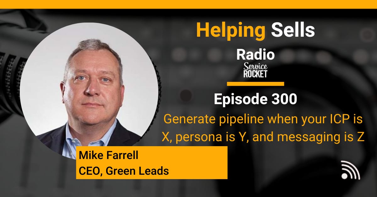 Mike Farrell CEO Green Leads Pipeline Generation on Helping Sells Radio Bill Cushard