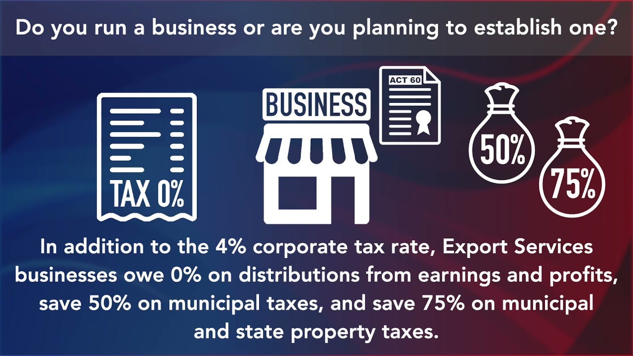 Save on Corporate Tax in Puerto Rico with the Act 60 Export Services Tax  Incentive - Relocate to Puerto Rico with Act 60, 20, 22