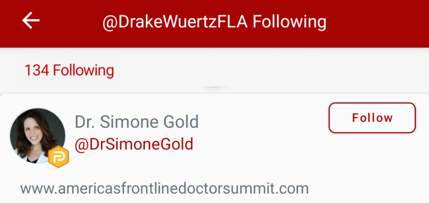 Dr. Simone Gold in @DrakeWuertzFLA’s “following” list in Parler. (Image: Parler screenshot.)