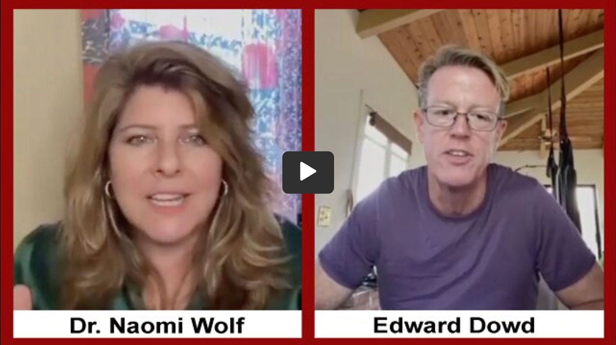 Naomi Wolf Interviews Edward Dowd: March 4, 2022