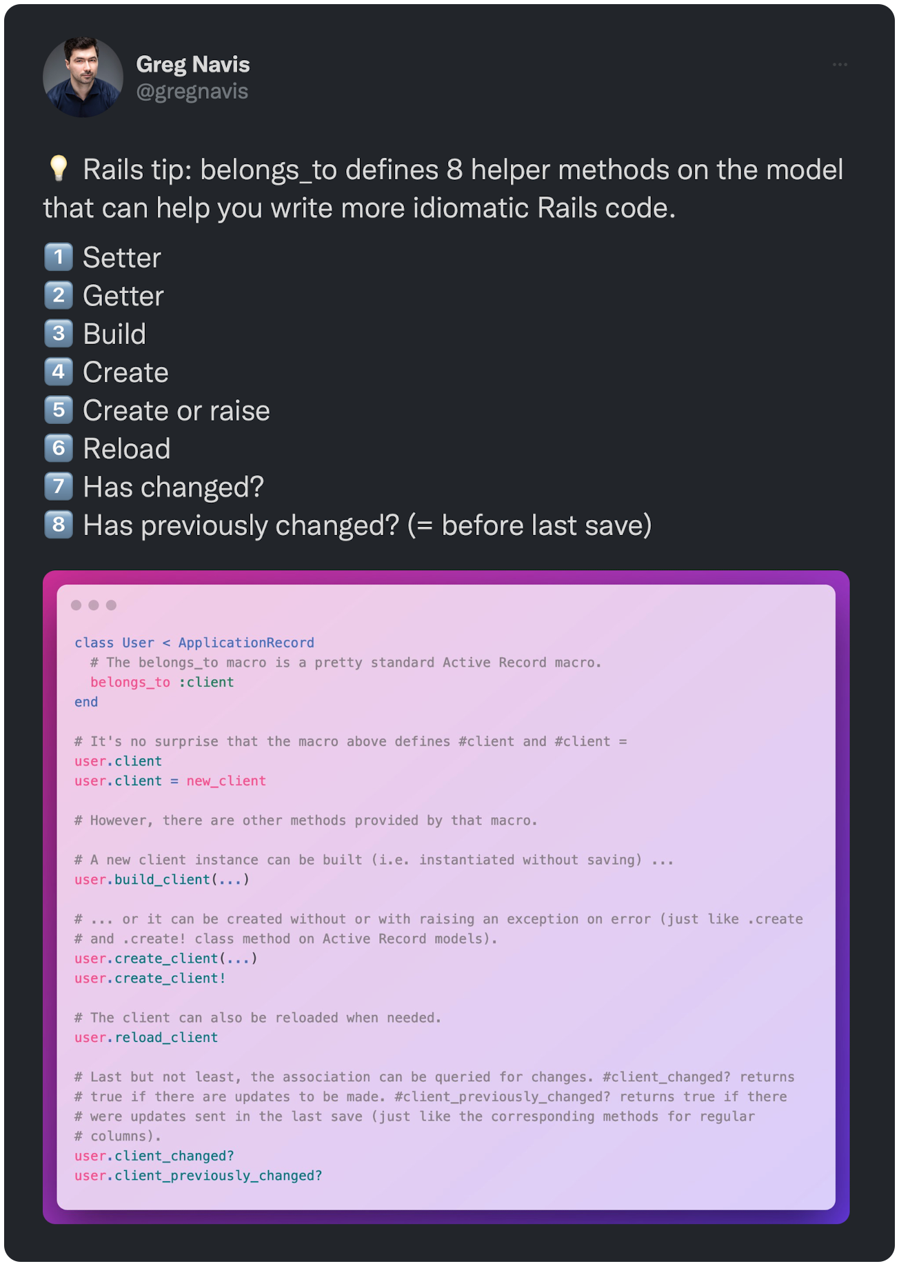 💡 Rails tip: belongs_to defines 8 helper methods on the model that can help you write more idiomatic Rails code. 1️⃣ Setter 2️⃣ Getter 3️⃣ Build 4️⃣ Create 5️⃣ Create or raise 6️⃣ Reload 7️⃣ Has changed? 8️⃣ Has previously changed? (= before last save)