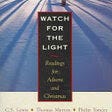 Watch for the Light: Readings for Advent and Christmas - Google Books