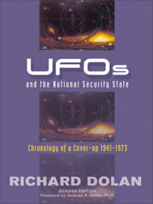 UFOs and the National Security State: Chronology of a Coverup, 1941-1973