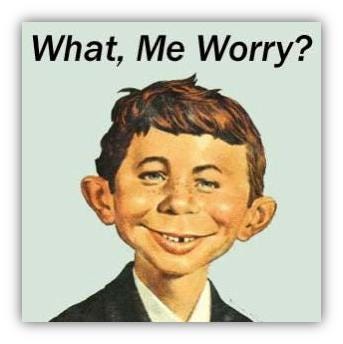 What, Me Worry?