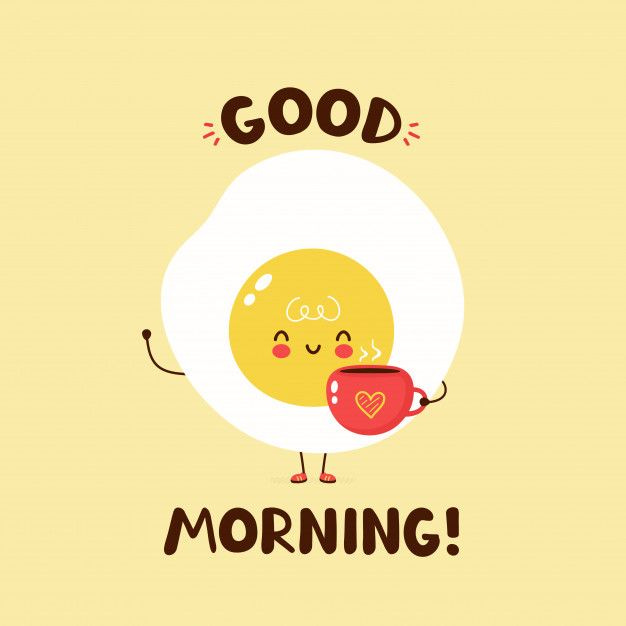 Cute happy fried egg hold coffee cup wit... | Premium Vector #Freepik  #vector #poster | Good morning cards, Good morning quotes, Morning images