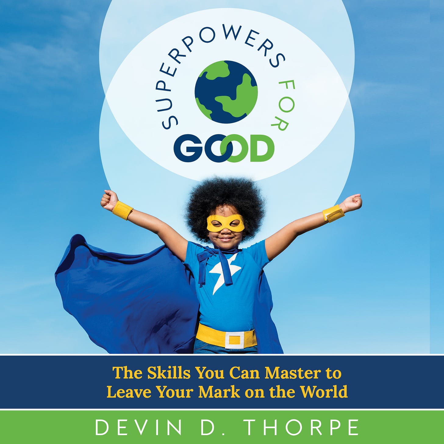 Book cover for Superpowers for Good, showing a kid dressed as a superhero.