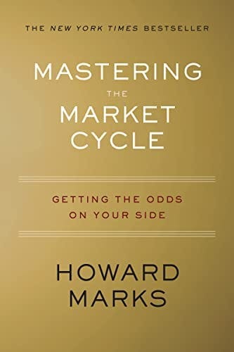 Mastering The Market Cycle: Getting the Odds on Your Side: Marks, Howard:  9781328479259: Amazon.com: Books
