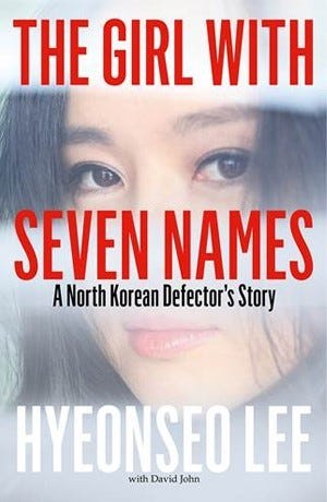 The Girl with Seven Names: A North Korean Defector's Story by Hyeonseo Lee
