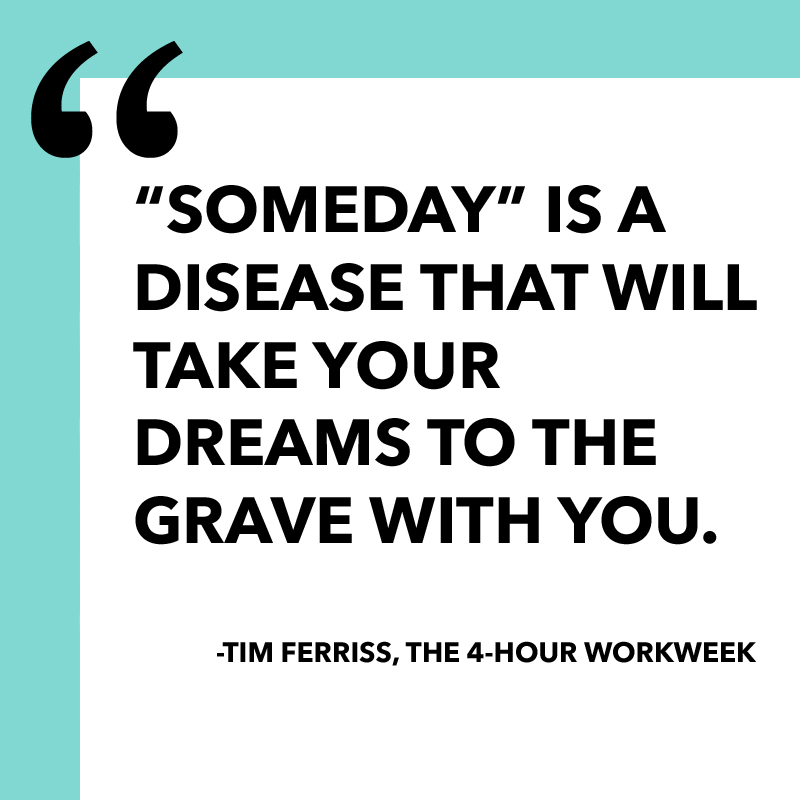 Someday Is A Disease Quote By Tim Ferriss