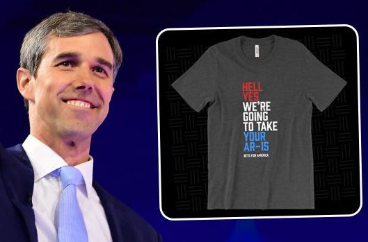 Beto O’Rourke Campaign Sells ‘Hell Yes We’re Going to Take Your AR-15’ Shirts - Conservative ...