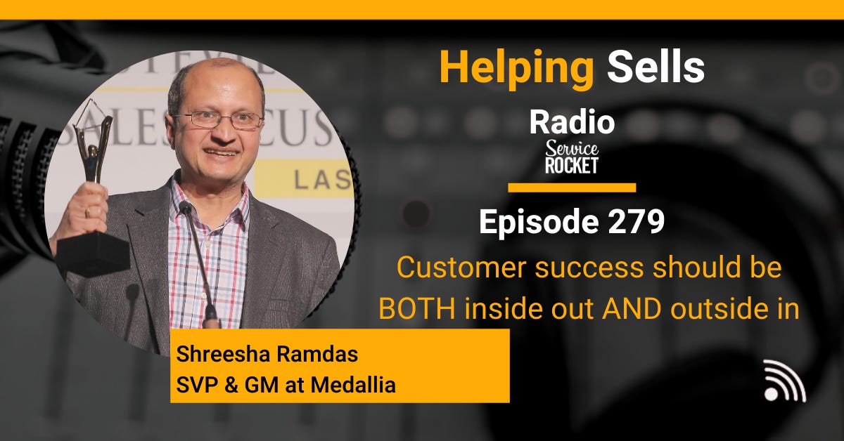 Shreesha Ramdas Medallia Strikedeck on Helping Sells Radio Bill Cushard Customer Success