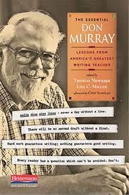 The Essential Don Murray by Donald Murray, Lisa Miller, Thomas Newkirk.