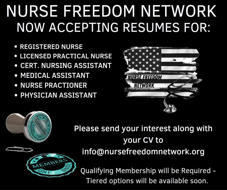 May be an image of text that says 'NURSE FREEDOM NETWORK NOW ACCEPTING RESUMES FOR: REGISTERED NURSE LICENSED PRACTICAL NURSE .CERT. NURSING ASSISTANT MEDICAL ASSISTANT NURSE PRACTIONER PHYSICIAN ASSISTANT NURSEFREEDOM NETWORK YINO MEMBERS Please send your interest along with your CV to info@nursefreedomnetwork.org Û be Required- Tiered options will be available soon.'