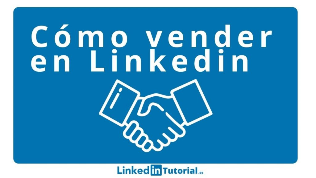 Cómo vender en Linkedin