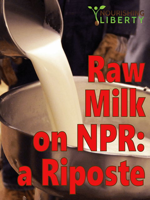 Raw Milk on NPR? A lovely riposte by a Weston A Price Foundation chapter leader