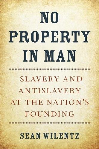 No Property in Man: Slavery and Antislavery at the Nation ...