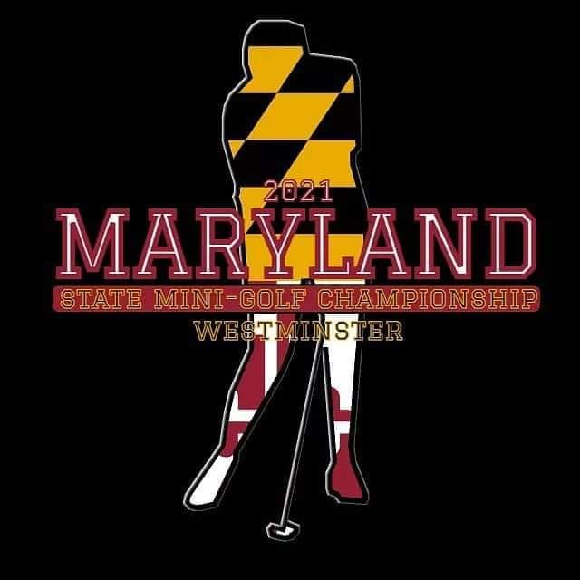 May be an image of text that says '2021 MARYLAND STATE MINI-GOLF GOLF CHAMPIONSHIP WESTMINSTER 2'
