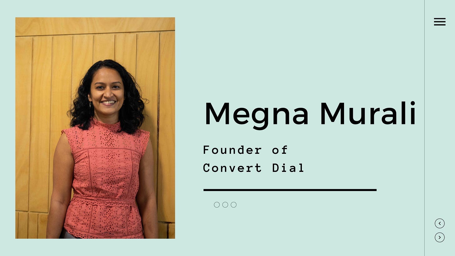 Megna Murali, Founder at Convert Dial
