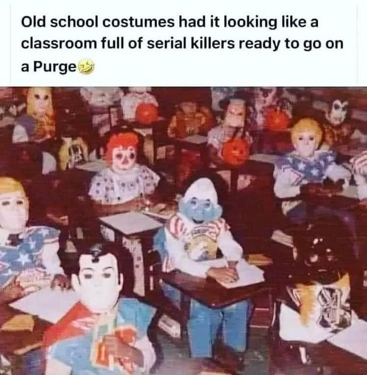 May be a meme of 2 people and text that says 'Old school costumes had it looking like a classroom full of serial killers ready to go on a Purge'