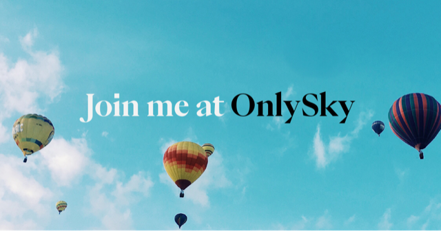 Open sky, with a few hot air balloons, and the text "Join me at OnlySky"