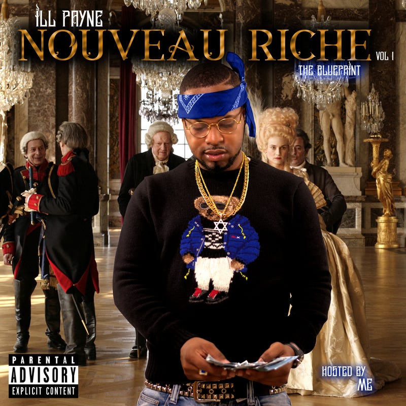 Nouveau Riche Vol.1 (The Blueprint) Mixtape by ill Payne ...