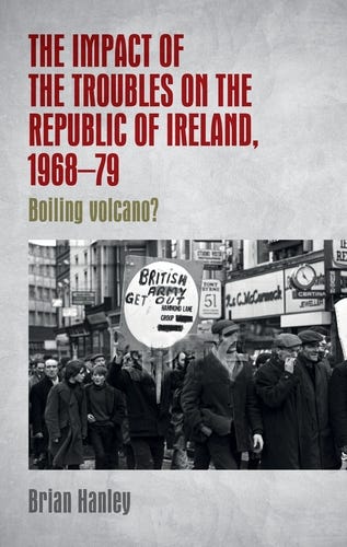 Manchester University Press - The impact of the Troubles on the Republic of  Ireland, 1968-79