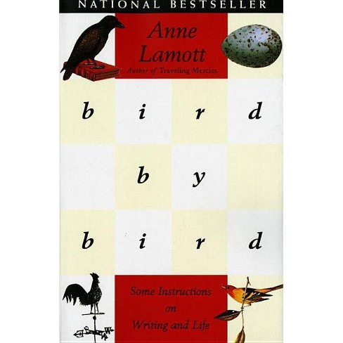Bird By Bird - By Anne Lamott (paperback) : Target