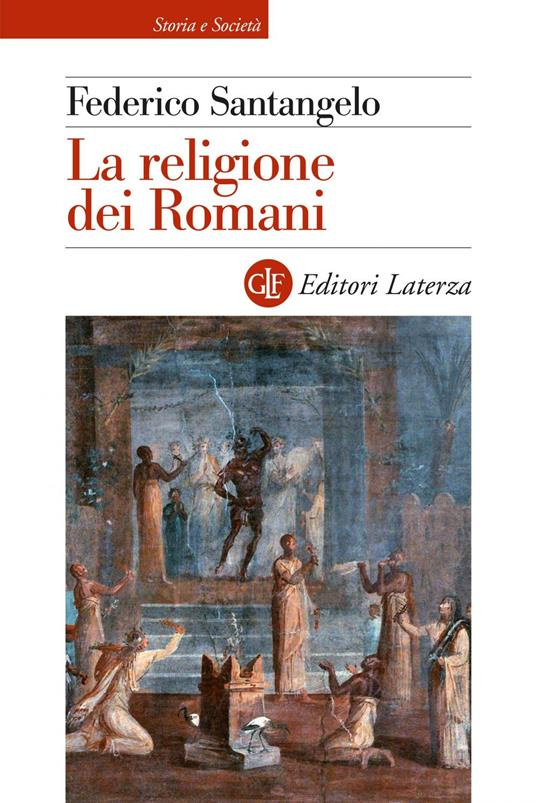 La religione dei romani - Federico Santangelo - ebook