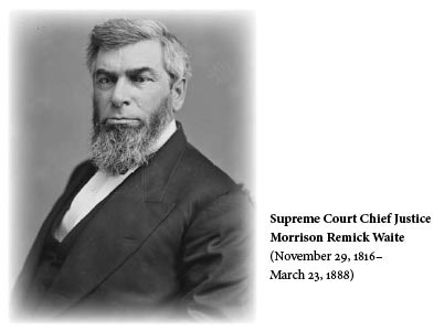 Supreme Court Chief Justice Morrison Remick Waite (November 29, 1816 - March 23, 1888)