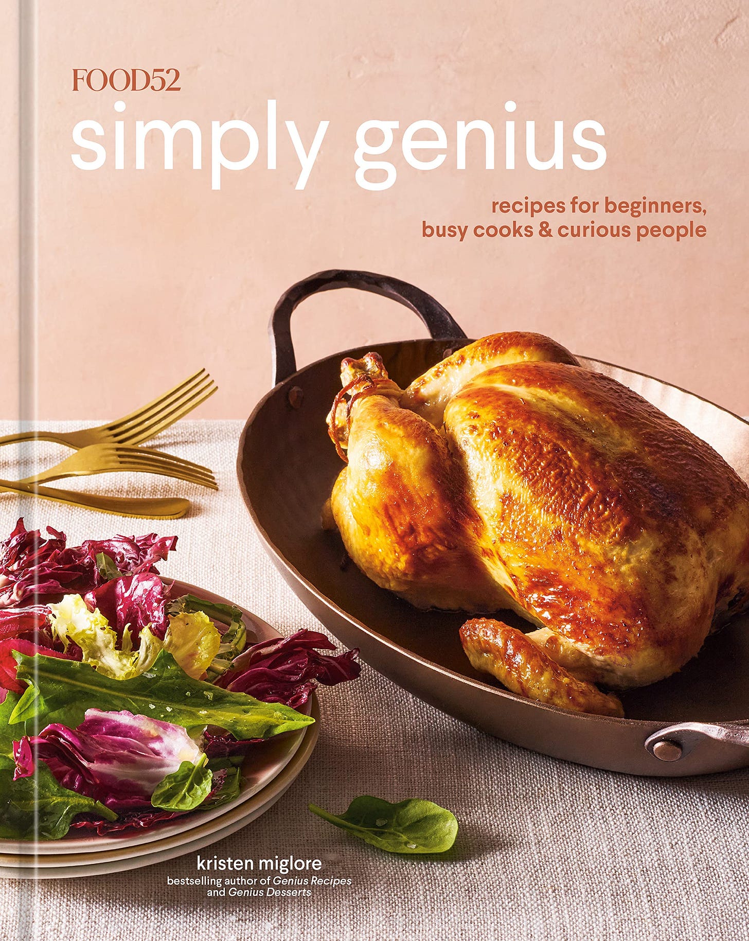 Food52 Simply Genius: Recipes for Beginners, Busy Cooks & Curious People [A  Cookbook] (Food52 Works): Miglore, Kristen, Rodgers, Eliana, Ransom, James,  Hesser, Amanda: 9780399582943: Amazon.com: Books
