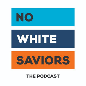 No White Saviors podcast artwork