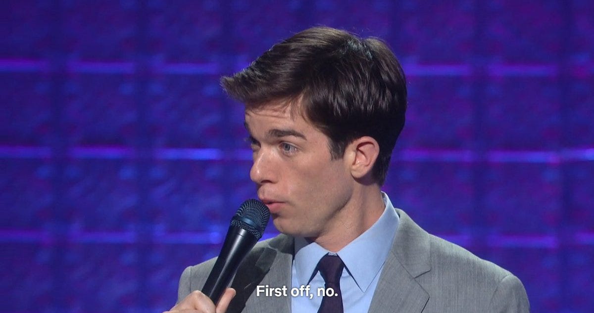 Image result for first of all no john mulaney