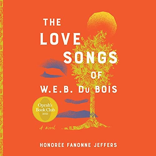 Cover of the audiobook of The Love Songs of W.E.B. Du Bois. It is orange with a small illustration of a tree, a sun, and some blue cloud-like shapes.