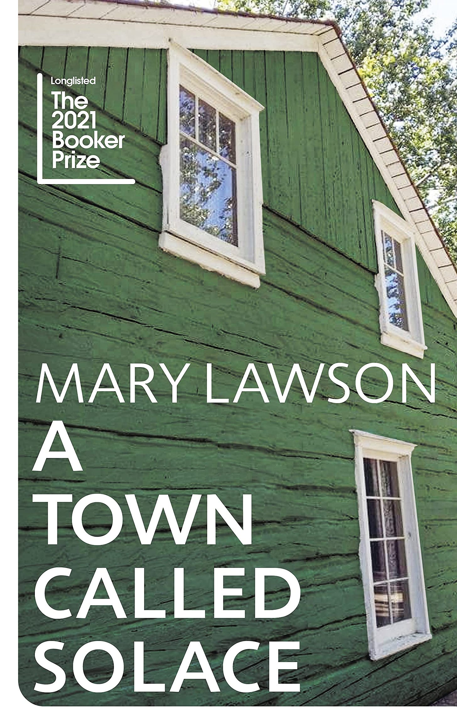 A Town Called Solace: LONGLISTED FOR THE BOOKER PRIZE 2021: Amazon.co.uk:  Lawson, Mary: 9781784743925: Books
