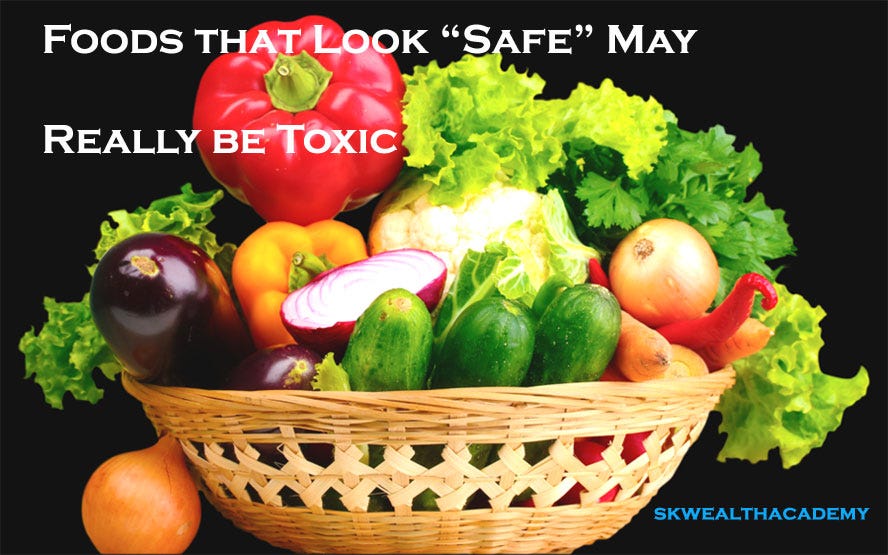 unsafe toxic foods