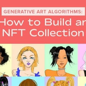 On that note: Here's how to build a generative art collection