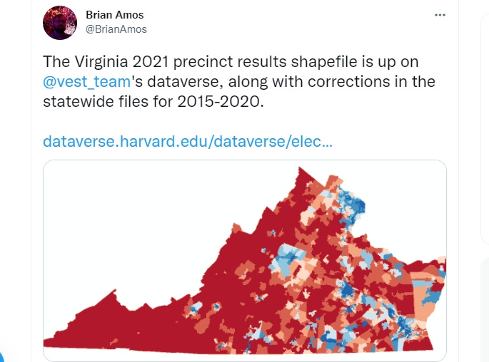 May be an image of text that says 'Brian Amos @BrianAmos The Virginia 2021 precinct results shapefile is up on @vest_team's dataverse, along with corrections in the statewide files for 2015-2020. dataverse.harvrdu/datavereslele..'