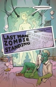 Last Zombie Standing | Unfashioned Creatures: A Frankenstein Anthology