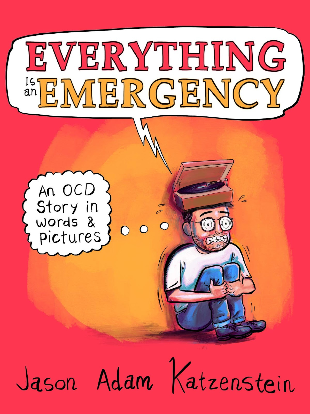 Amazon.com: Everything Is an Emergency: An OCD Story in Words &amp; Pictures:  9780062950079: Katzenstein, Jason Adam: Books