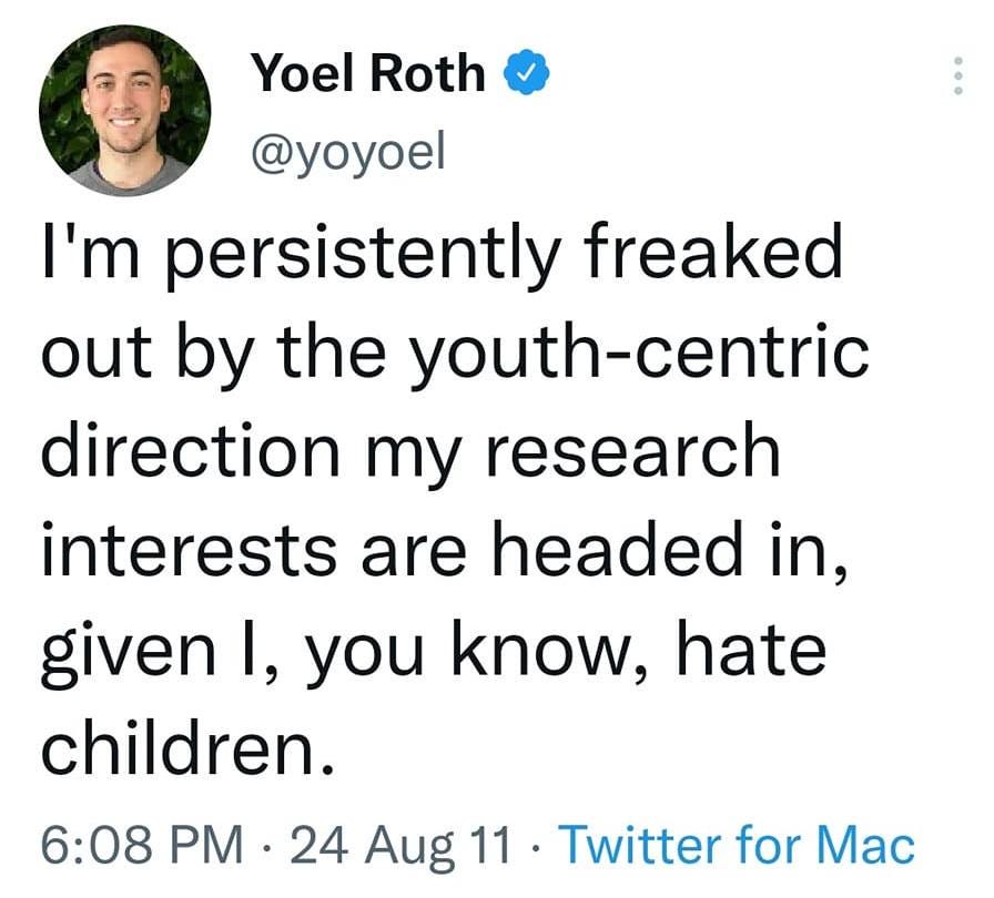 May be a Twitter screenshot of ‎2 people and ‎text that says '‎11:53 4G: اله 51% Tweet Yoel Roth @yoyoel I'm persistently freaked out by the youth-centric direction my research interests are headed in, given I, you know, hate children. 6:08 PM 24 Aug Twitter for Mac 203 Retweets 268 Quote Tweets 162 Likes TaraBull @TaraB... .8h Replying to @yoyoel No wonder you cut the team in charge of handling child Tweet your reply‎'‎‎