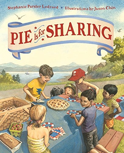Pie Is for Sharing - Kindle edition by Ledyard, Stephanie Parsley, Chin,  Jason. Children Kindle eBooks @ Amazon.com.
