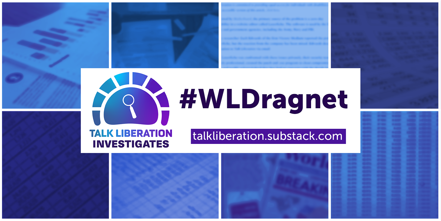 TALK LIBERATION INVESTIGATES #WLDragnet talkliberation.substack.com